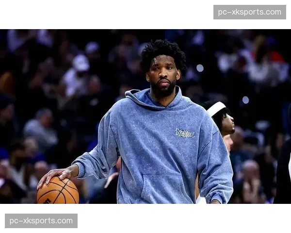 官方伤病报告：恩比德因膝部不适缺席三月剩余两场比赛，76人排名可能下滑。